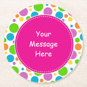 Colourful Bright Dots Pattern Pink Custom Text Round Paper Coaster