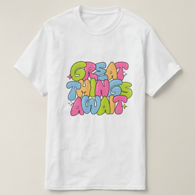 Colourful Bubble Motivation Quote T-Shirt (Design Front)