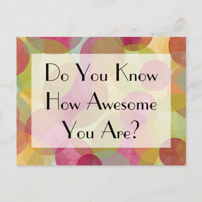 Colourful Bubbles: Do You Know How Awesome You Are Postcard (Front)