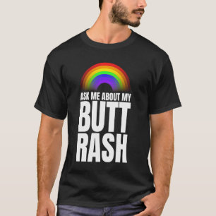 Colourful Butt Rash Joke Funny Vacation Embarrassi T-Shirt