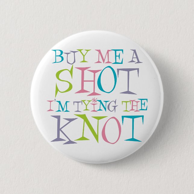 Colourful Buy Me A Shot 2 Inch Round Button (Front)