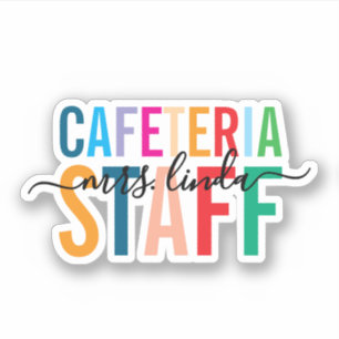 Colourful Cafeteria Staff Personalized Script Name