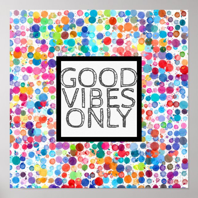 colourful dots quote poster good vibes only (Front)