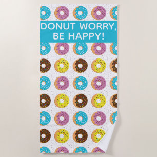 Colourful Doughnuts motivational quote Beach Towel