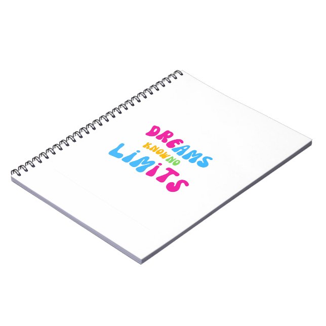 Colourful Dreams Know No Limits Notebook (Left Side)