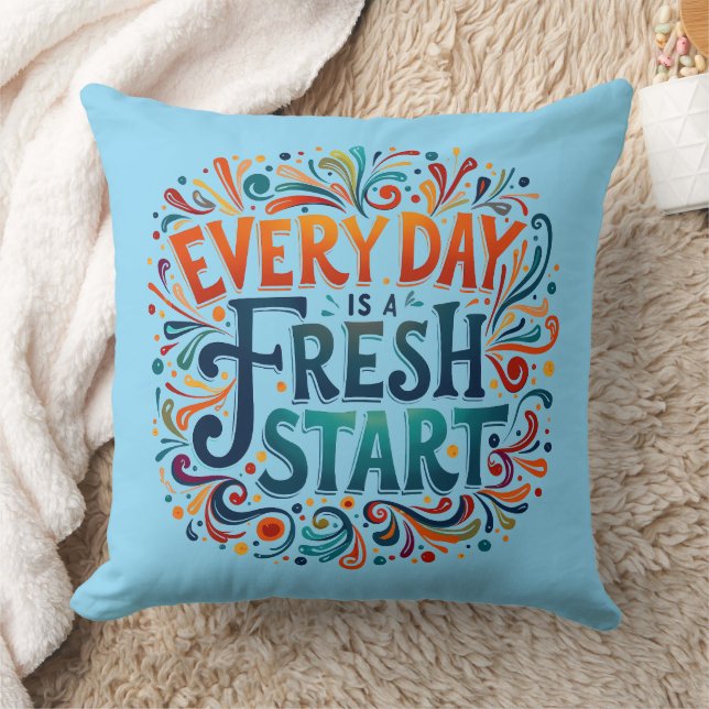 Colourful "Every Day is a Fresh Start" Motivationa Throw Pillow (Blanket)
