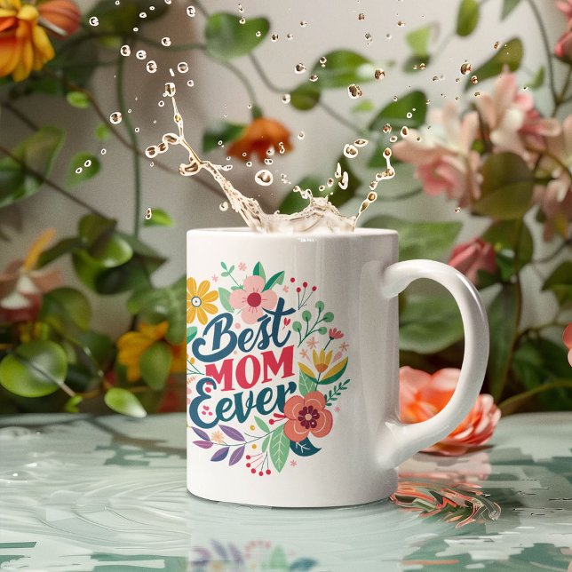 Colourful Flower Best Mom Ever Coffee Mug (Creator Uploaded)