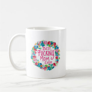 Colourful Flower Wreath Best F*cking Mom Ever Coffee Mug