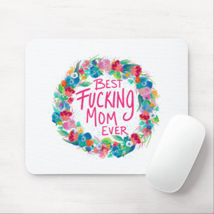 Colourful Flower Wreath Best F*cking Mom Ever Mouse Pad