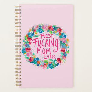 Colourful Flower Wreath Best F*cking Mom Ever Planner