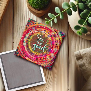 Colourful Fun See the Good Inspirational Trendy Magnet