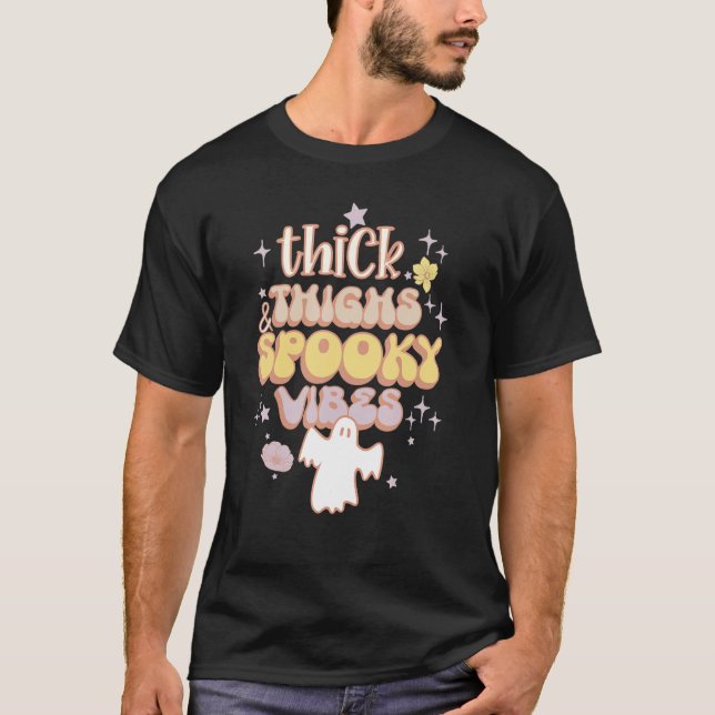 Colourful Ghost Thick Thighs And Spooky Vibes Hall T-Shirt (Front)