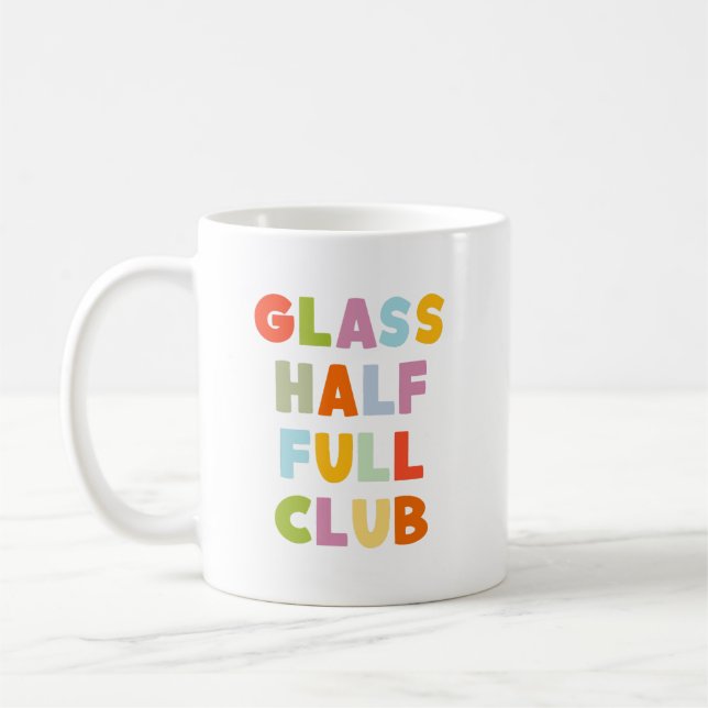 Colourful Glass Half Full Positivity Quote Coffee Mug (Left)
