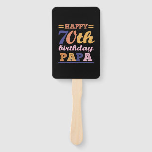 Colourful Happy 70th Birthday Papa Saying Quote Hand Fan