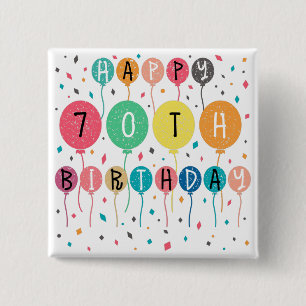 Colourful Happy 70th birthday with balloons 2 Inch Square Button