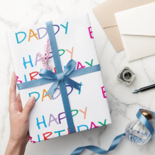Colourful Happy Birthday Daddy - Fun & Bold Letter Wrapping Paper