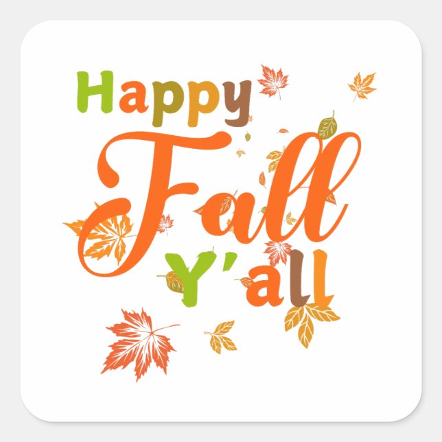 Colourful Happy Fall Y'all with Autumn Leaves Square Sticker (Front)
