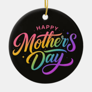 Colourful Happy Mother's Day Rainbow Calligraphy   Ceramic Ornament