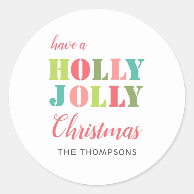 Colourful Have a Holly Jolly Christmas Classic Round Sticker (Front)