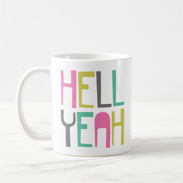 Colourful Hell Yeah Coffee Mug (Left)