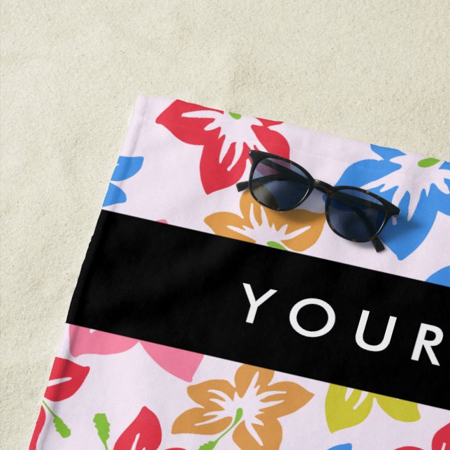Colourful Hibiscus, Pattern Of Flowers, Your Name Beach Towel (In Situ)