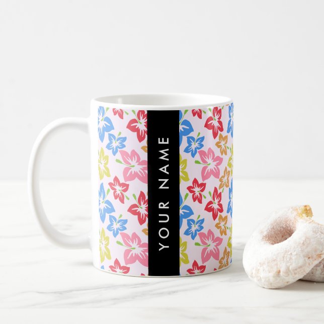 Colourful Hibiscus, Pattern Of Flowers, Your Name Coffee Mug (With Donut)