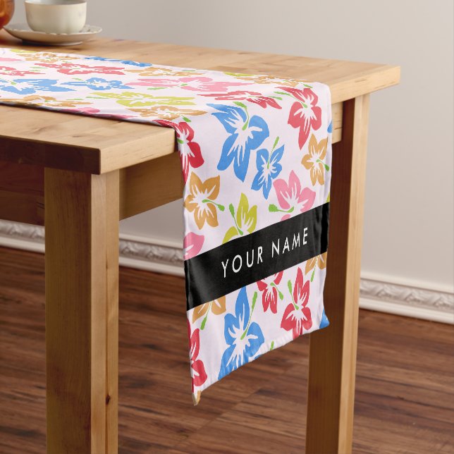 Colourful Hibiscus, Pattern Of Flowers, Your Name Short Table Runner (In Situ)