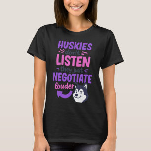 Colourful Husky Lover Owner Mom Dad Quote Women Do T-Shirt