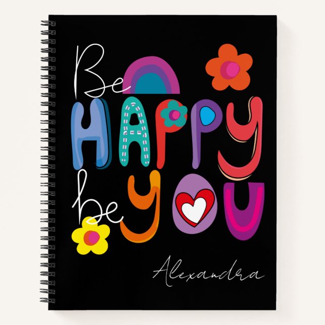 Colourful Inspirational Be Happy Be You Custom  Notebook (Front)