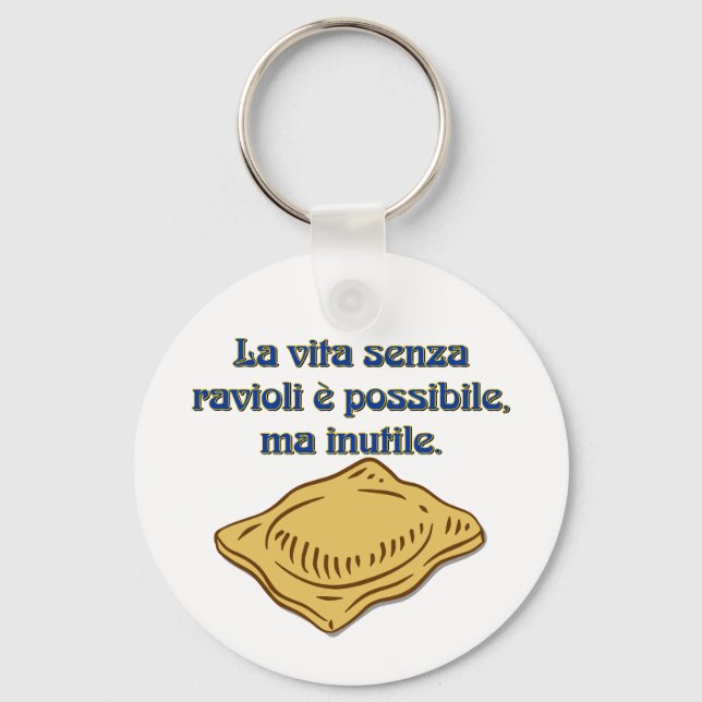 Colourful italian La vita senza raviol e possible Keychain (Front)