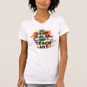 Colourful Keep Calm & Teach Art T-Shirt