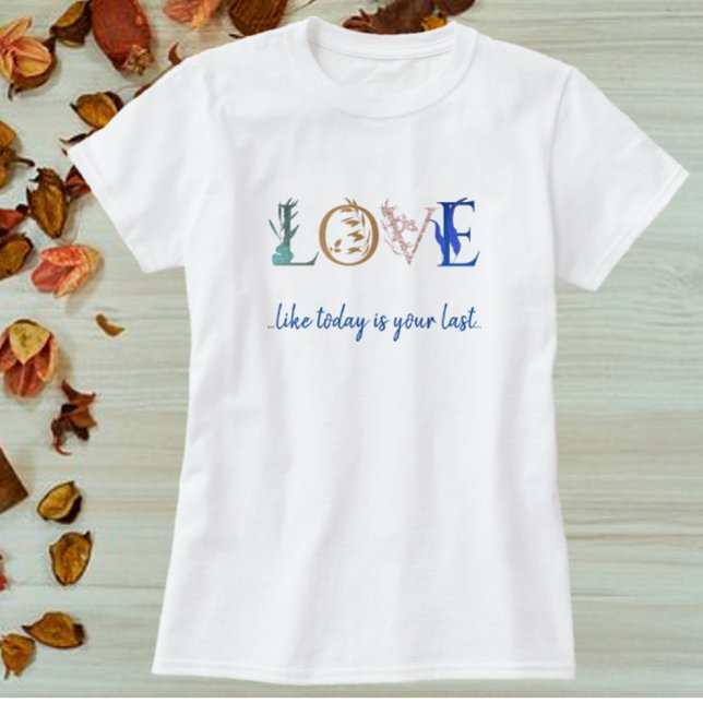 Colourful Love Quote Decorative  T-Shirt (Creator Uploaded)