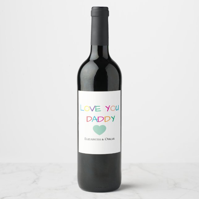 Colourful "Love You Daddy"  – Fun & Heartfelt Gift Wine Label (Front)