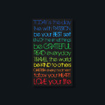 Colourful Motivation Canvas Print<br><div class="desc">11 colourful and customizable quotes with a black background.

All the quotes:
-TODAY is the day
-live with PASSION
-be your BEST self
-ENJOY the small things
-be GRATEFUL
-READ everyday
-TRAVEL the world
-be KIND to others
-CHERISH every moment
-follow your HEART
-LOVE your life</div>