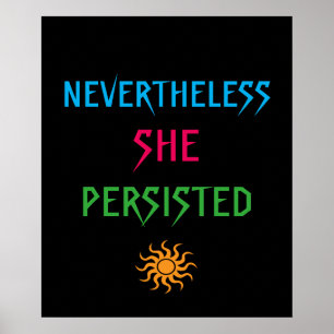 Colourful Nevertheless She Persisted Sun Poster