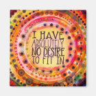 Colourful “No Desire to Fit In”