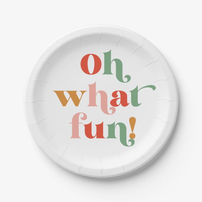 Colourful Oh What Fun Typography Holiday Party Paper Plate (Front)