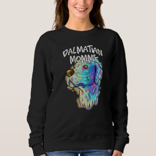 Colourful Pop Portrait Dalmatian Dog Mom Mother's  Sweatshirt