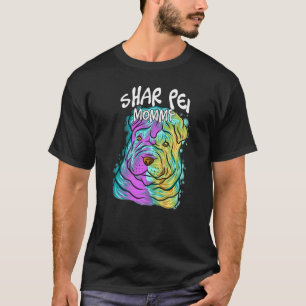 Colourful Pop Portrait Shar Pei Dog Mom Mother's D T-Shirt