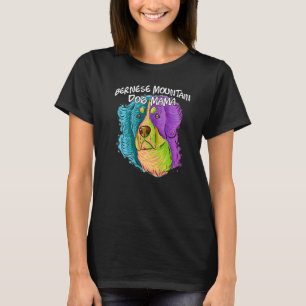 Colourful Portrait Bernese Mountain Dog Mom Mother T-Shirt