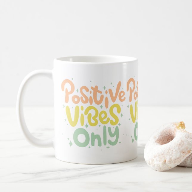 Colourful Positive Vibes Only Coffee Mug (With Donut)