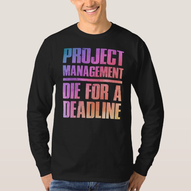 Colourful Project Manager Saying T-Shirt (Front)