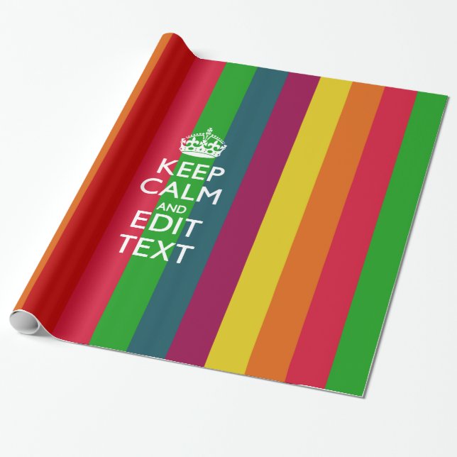 Colourful Rainbow Keep Calm And Your Text Customiz Wrapping Paper (Unrolled)