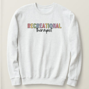 Colourful Recreational Therapist Sweatshirt