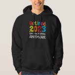 Colourful Retirement Retired 2023 Not My Problem A Hoodie<br><div class="desc">Colourful Retirement Retired 2023 Not My Problem Anymore</div>