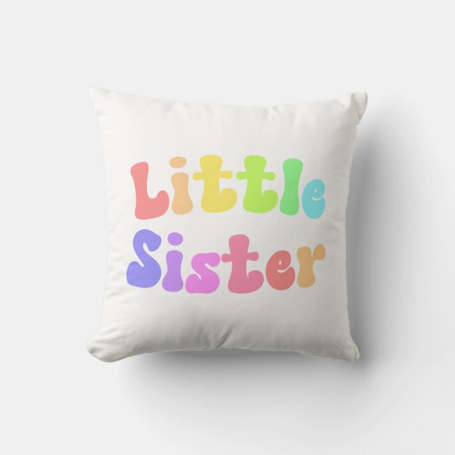 Colourful Retro Font Little Sister Throw Pillow (Front)