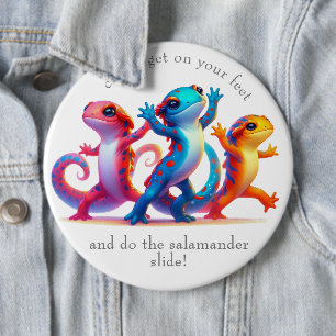 Colourful Salamanders do the Salamander Slide 6 Inch Round Button