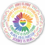Colourful Social Justice Flower Word Art Car Decal<br><div class="desc">Colourful car decal word art design gives a shout out to a variety of social justice movements including Black Lives Matter,  Science is Real,  Love is Love,  Women's Rights are Human Rights,  and more. Centre of graphic is rainbow flower and heart.</div>