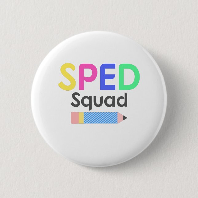 Colourful Special Education Shirt, Sped Squad 2 Inch Round Button (Front)