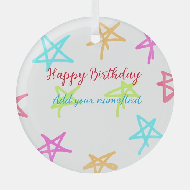 Colourful stars happy birthday add name text simpl glass ornament (Front)